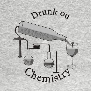 Drunk on Chemistry T-Shirt